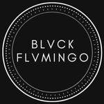 Blvck Flvmingo